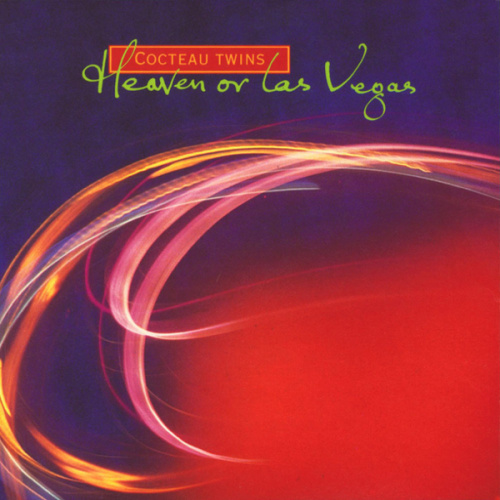 COCTEAU TWINS - HEAVEN OR LAS VEGAS -REMASTERED-COCTEAU TWINS - HEAVEN OR LAS VEGAS -REMASTERED-.jpg